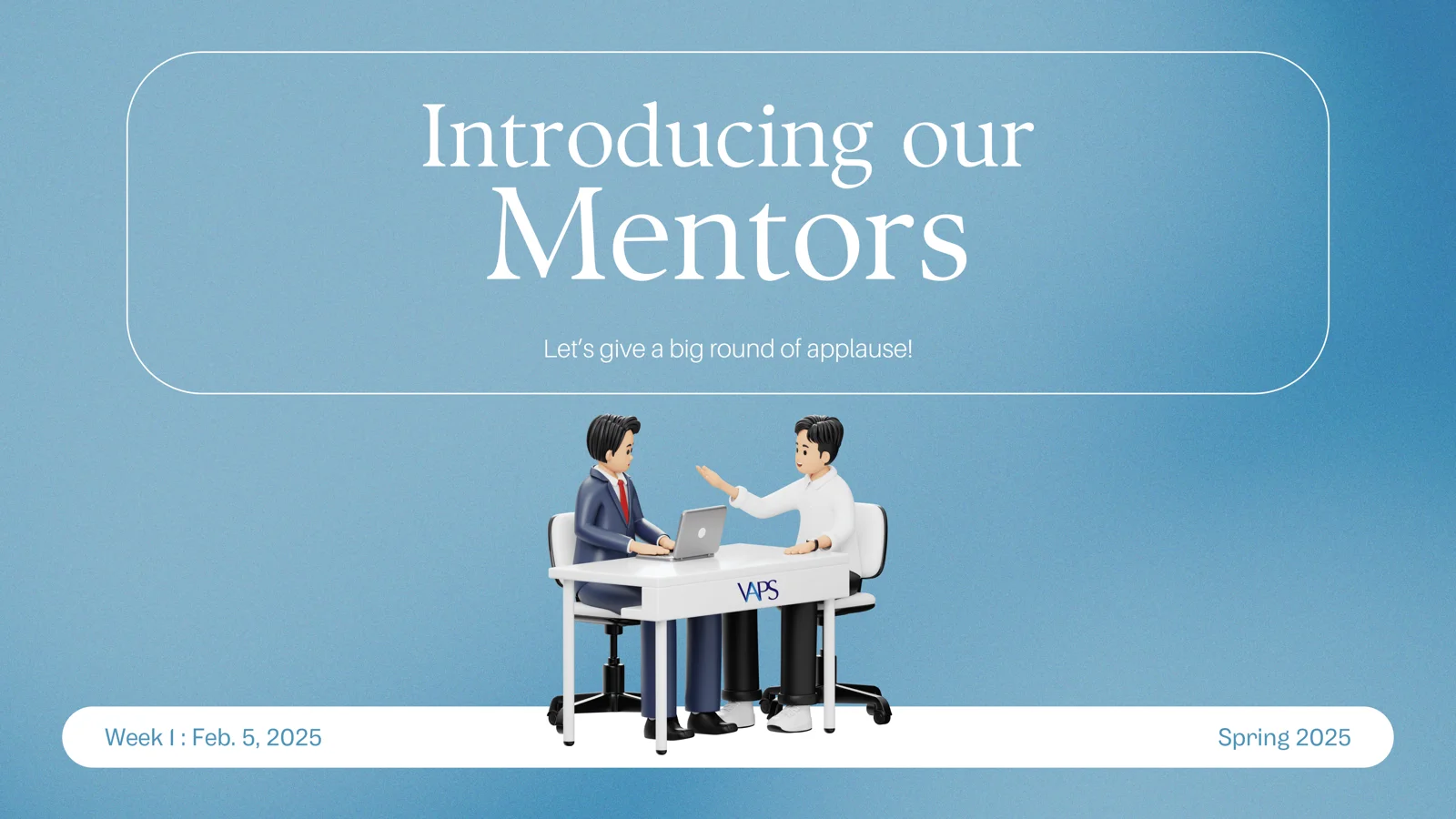 VAPS Spring Mentorship Slides